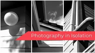 Photography in Isolation