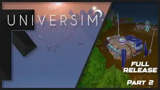 ALIEN CRASH LANDING? And Farms! | The Universim Full Release: Part 2
