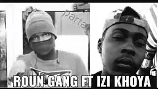 Roun Gang ft izi khoya  diomoun nnianfesou