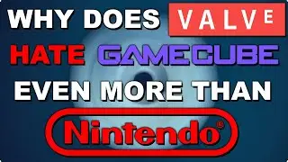 When did VALVE start HATING the GAMECUBE more then NINTENDO!?