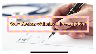 Why Doctors Write Rx In Prescription ? The &ldquo;Rx&rdquo; sign in Medicine.| Medico Star.
