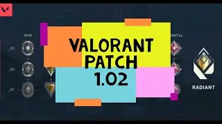 Valorant Patch 1.02 + Ranked + viper buff infos