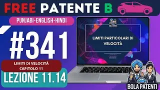FREE PATENTE B IN PUNJABI | LESSON 11.14 | LIMITI PARTICOLARI DI VELOCITÀ | BOLA PATENTI