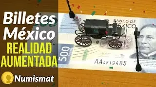 Billetes Mexicanos con Realidad Aumentada [4K Video]