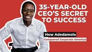 How Adedamola Adamolekun Conquered Corporate America!  #motivation