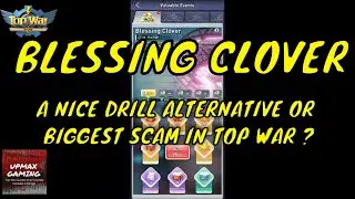 Top War - Blessing Clover - A Cool Power Drill Alternative or BIGGEST SCAM in Top War ?