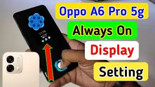 Oppo A6 Pro 5G always on display | Oppo A6 Pro 5g always on display setting kaise kare