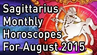 Sagittarius Monthly Horoscopes For August 2015 In Hindi