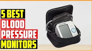 ✅Best Blood Pressure Monitors 2022 | Top 5 Blood Pressure Monitors Review