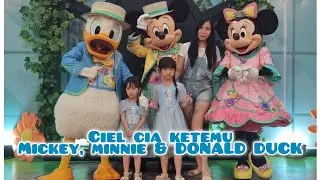 CIEL CIA BERTEMU MICKEY MOUSE, MINNIE MOUSE DAN DONALD DUCK #disney #mickeymouse #minniemouse