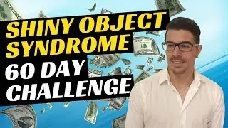 Online Marketing Rule 3 - Shiny Object Syndrome (60 day) Challenge!