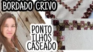 COMO BORDAR PONTO ILHÓS CASEADO (BORDADO CRIVO) 🧵🪡✂🧶💖💖💖