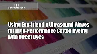Using Eco-friendly Ultrasound Waves for High-Performance Cotton Dyeing with Direct Dyes