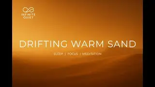 Desert Quiet Ambience – Drifting Warm Sand (10 Hours) | Sleep, Meditation & Relaxation