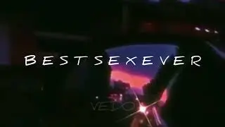 ＶＥＤＯ － ＢＥＳＴ ＳＥＸ ＥＶＥＲ[ꜱʟᴏᴡᴇᴅ + ʀᴇᴠᴇʀʙ]