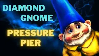 Diamond Gnome &ndash; Pressure Pier