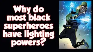Why do most black superheroes have electric powers?