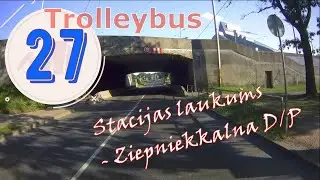 Riga.Trolleybus № 27. Route: Stacijas laukums - Ziepniekkalna D/P.