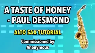 How to play A Taste Of Honey on Alto Sax | Saxplained Plus