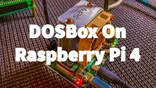 DOS Box Install On A Raspberry Pi 4  |  Classic Game Playing