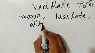 What is the meaning of vacillate#gre # Vocabulary #english#vocab# bappa#learn#grepreparation