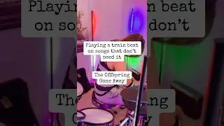 The Offspring / Gone Away w/train beat #music #cover #drums #silly #train