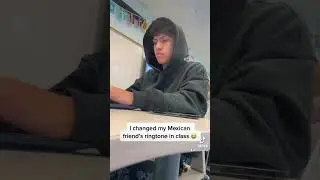 I Changed My Mexican Friend&rsquo;s Ringtone in Class 🫣
