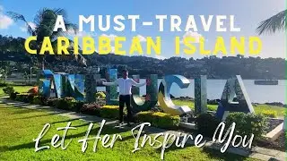 SAINT LUCIA - A MUST-TRAVEL CARIBBEAN ISLAND I Let Her Inspire You ~ The Helen of the West Indies