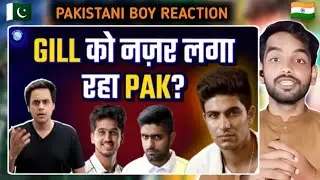Pakistani Reaction to Shubman Gill को Pakistani Fan मत देखो || Ind vs Eng || Rj Raunac