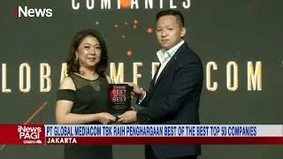 PT Global Mediacom TBK Berhasil Raih Penghargaan Best of the Best Top 50 Companies #iNewsPagi 12/11