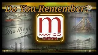Do You Remember May Company California?