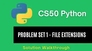 CS50 Python 2025 &ndash; Problem Set 1: File Extensions | Full Solution