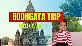 BODHGAYA TRIP 2021 (Part-1) | MAHABODHI TEMPLE TRIP | bIHAR TOURISM 2021