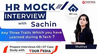 SAIL HR Mock Interview | Any three Traits Which you have Learned during B.Tech? | SAIL HR interview