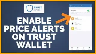 How To Enable Price Alerts On Trust Wallet?