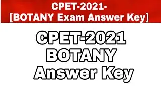 CPET 2021 Botany Question paper solution part 1(qus 1to 25)with detail Answer key