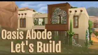 ✧🌿Desert Modern Oasis: Sims's 4 Lofi Let's Build🌿✧