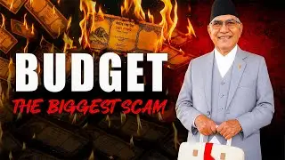 NEPAL BUDGET: They Lied to Us Again! The Biggest Scam Uncovered