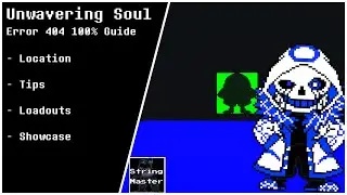 Error 404 100% Guide - Unwavering Soul 9.6