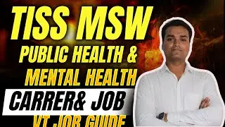 TISS MSW (Public & Mental Health) Career Guide 🧠 | Jobs, NGOs, Govt Roles & Salary