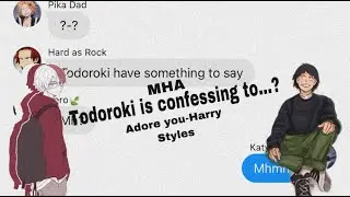 Todoroki is confessing to…?//SeroRoki//MHA//Adore you- Harry Styles//