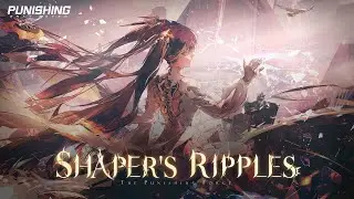 Punishing: Gray Raven | Shaper's Ripples Story PV (JP Dubbed Ver.)