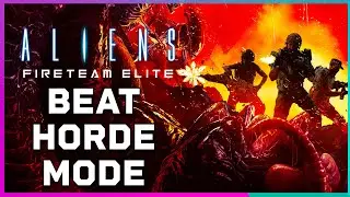 How to beat Horde mode on any Difficulty! Aliens Fireteam Elite