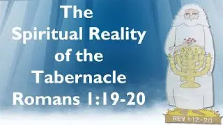 The Spiritual Reality of the Tabernacle of Moses