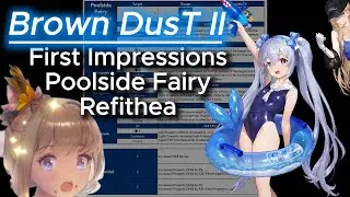 Another Meta Skill for the Loli? - P.F. Refithea First Impressions! (BrownDust2)