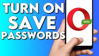 Как включить функцию сохранения паролей в браузере Opera Mini для телефона