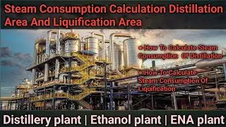 steam consumption calculation distillation area and liquification area
