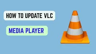 How To Update VLC Media Player (2026) - Install Latest Version on Windows