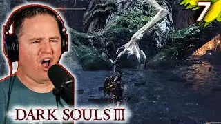 It Grows Even NASTIER! [Curse-Rotted Greatwood_pt 2] | Lets Play Dark Souls 3 [Part 7]