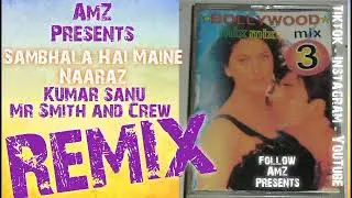 Sambhala Hai Maine (Bollywood Mix 3) Mr Smith and Crew